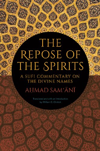 The Repose Of The Spirits A Sufi Commentary On The Divine Names Suny Series In Islam Ahmad Samani