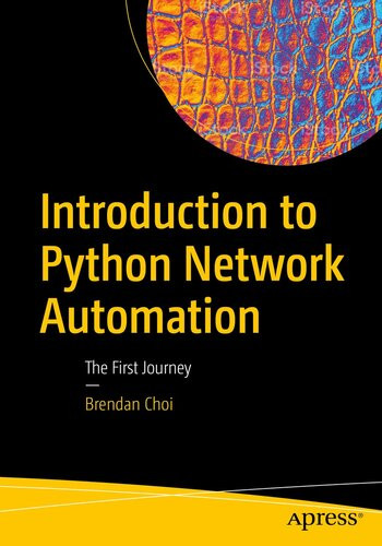 Introduction To Python Network Automation2021choi9781484268063 Brendan Choi
