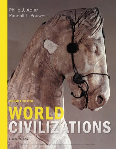 World Civilizations Volume 1 To 1700 8th Edition Philip J Adler