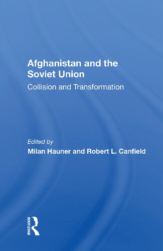 Afghanistan And The Soviet Union Collision And Transformation Reprint Milan Hauner Editor