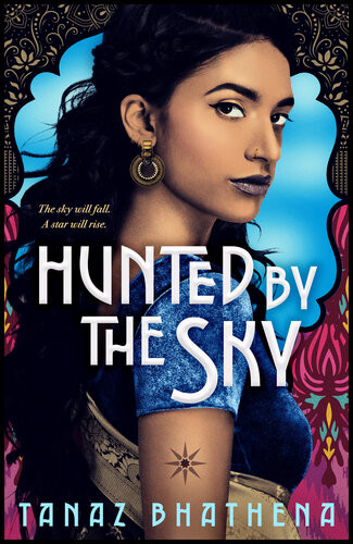 Hunted By The Sky Tanaz Bhathena
