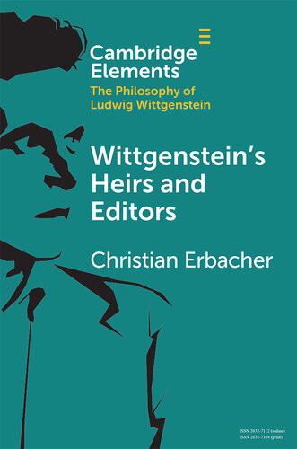 Wittgensteins Heirs And Editors Erbacher Christian