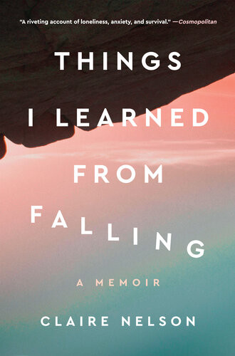 Things I Learned From Falling Claire Nelson