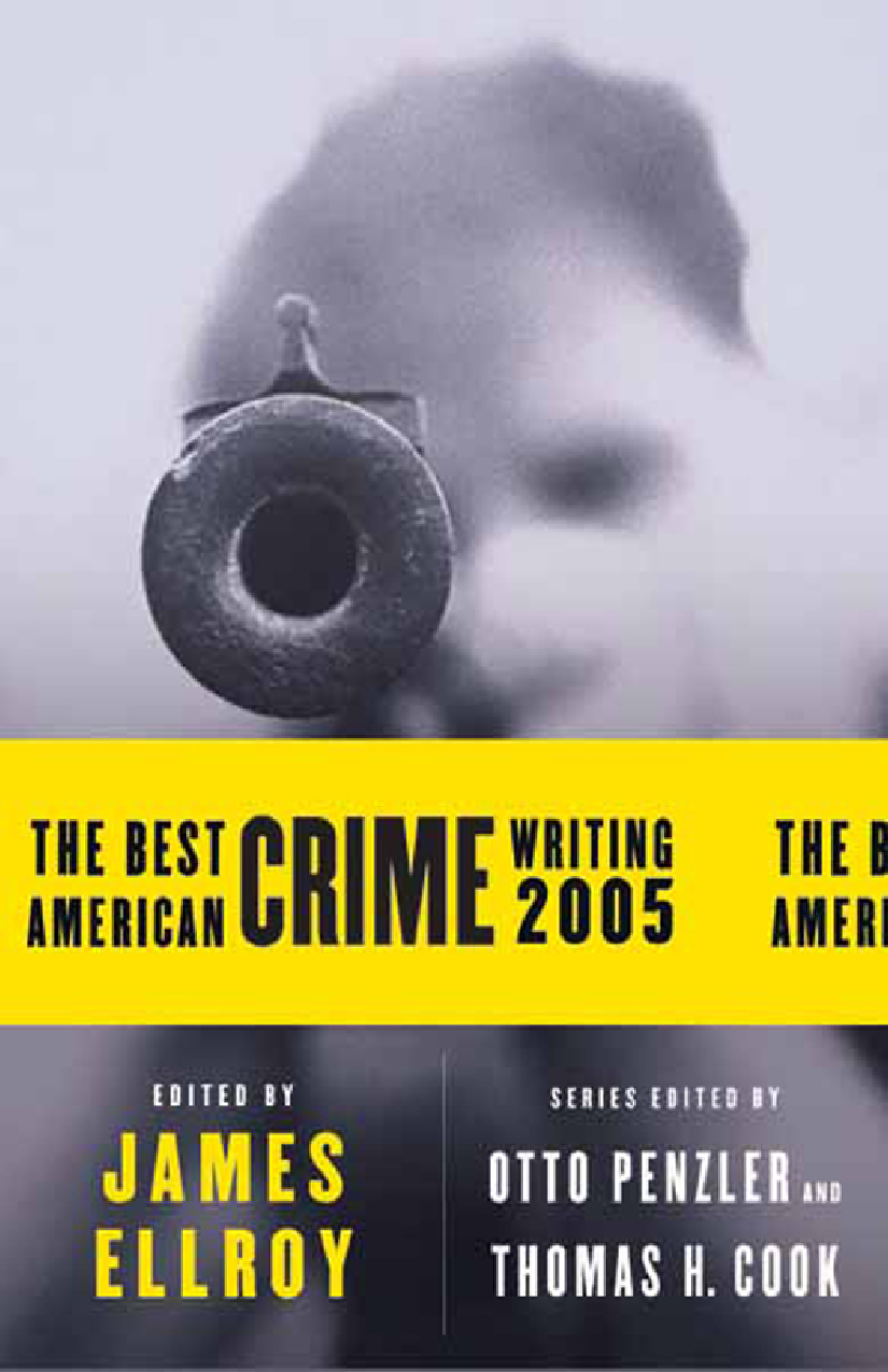 The Best American Crime Writing 2005 James Ellroy Otto Penzler