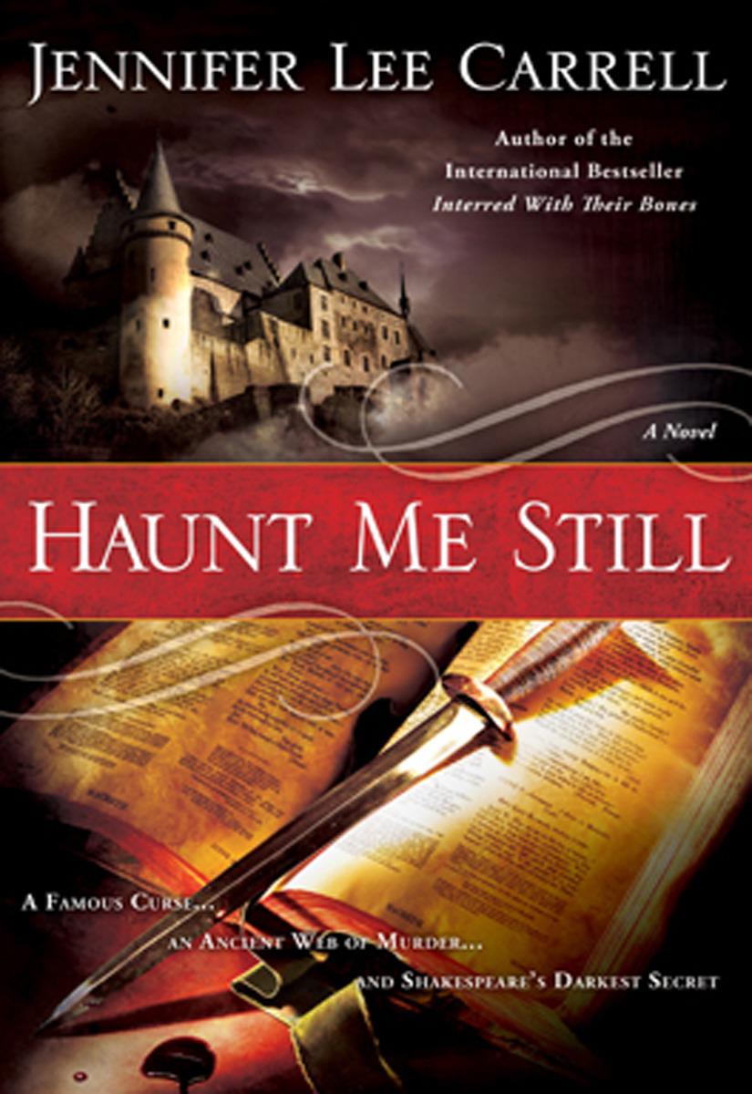 Haunt Me Still The Shakespeare Curse Kate Stanley 2 Jennifer Lee Carrell