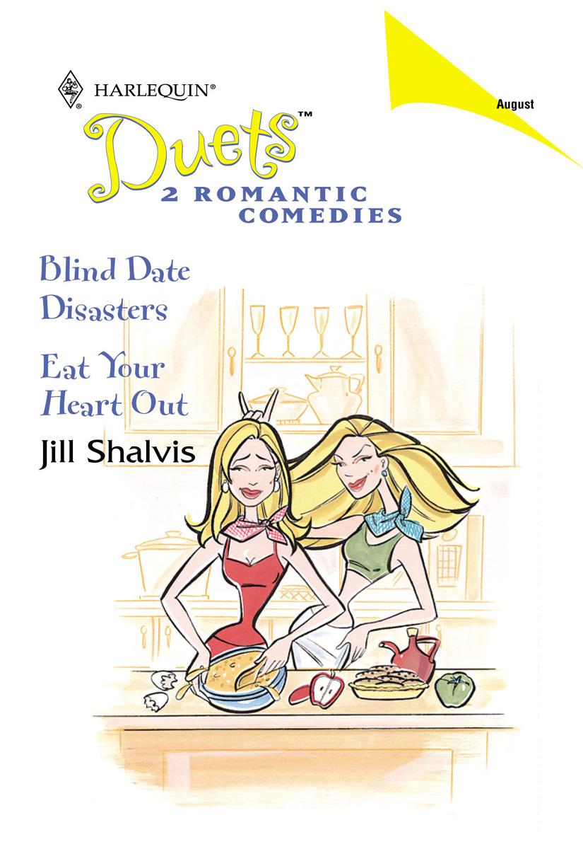 Blind Date Disasters Eat Your Heart Out Shalvis Jill