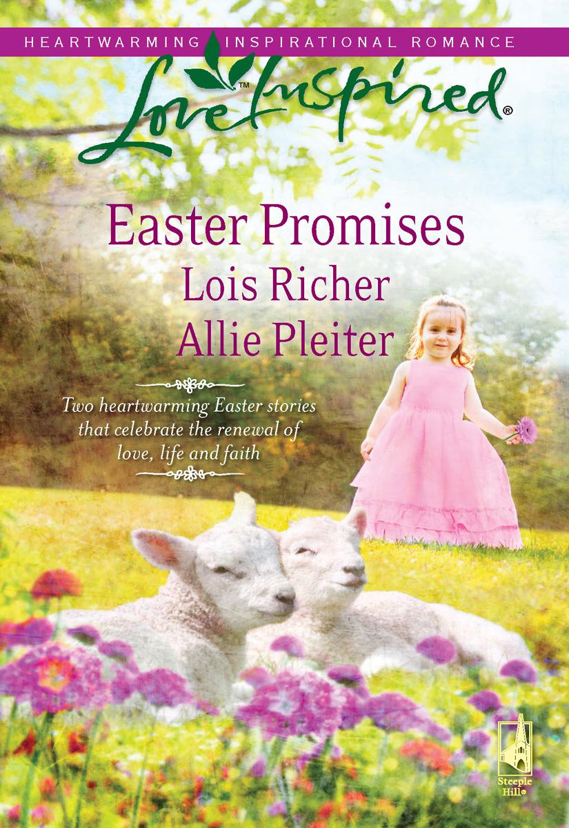 Easter Promises Lois Richer Allie Pleiter