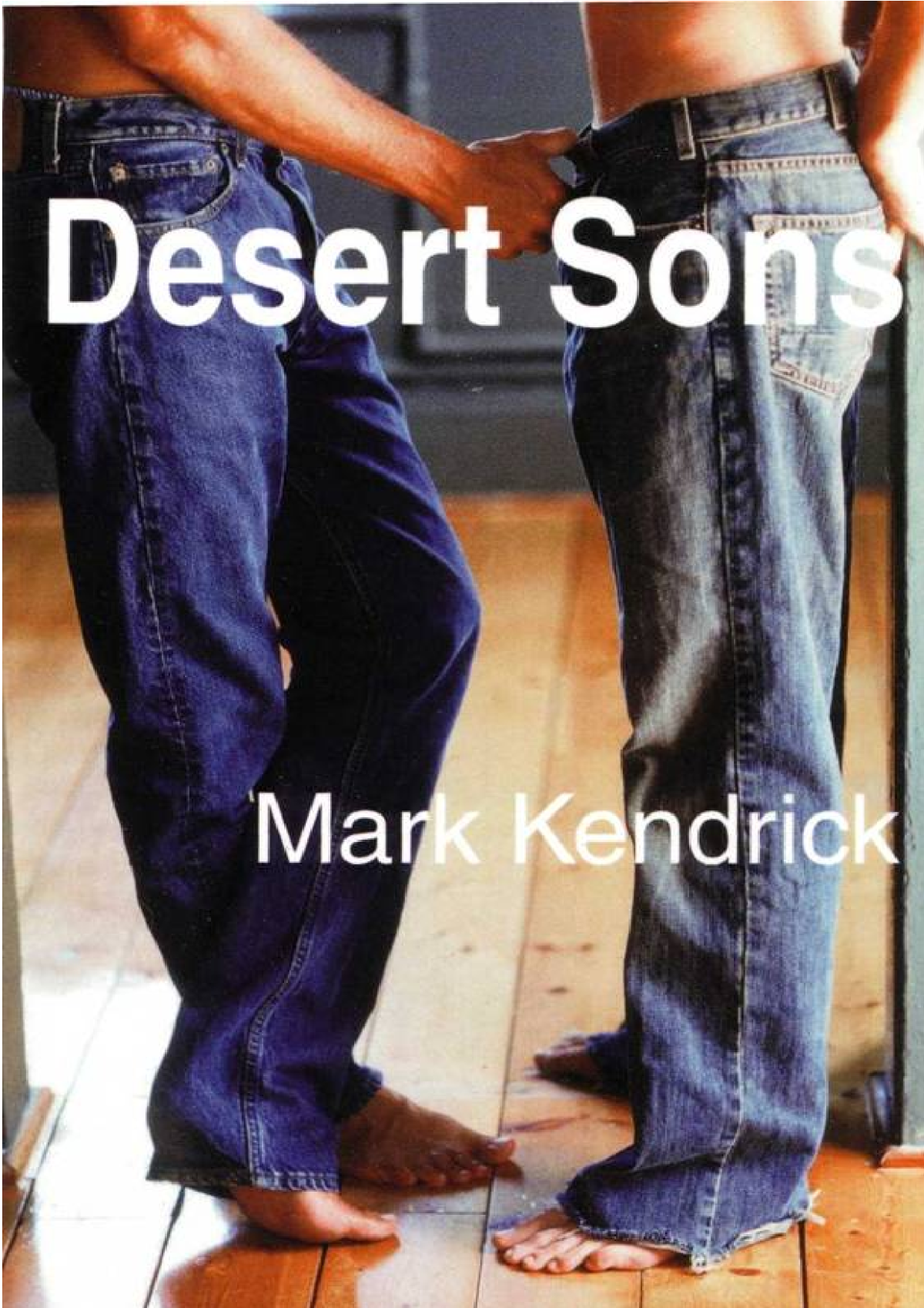 Desert Sons Desert Sons 1 1st Edition Mark Kendrick