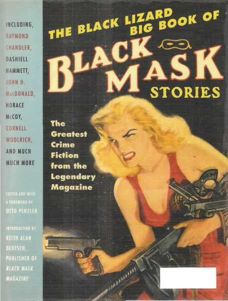 The Black Lizard Big Book Of Black Mask Stories Otto Penzler Editor