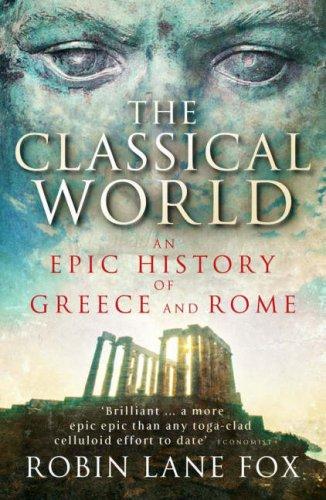 The Classical World Robin Lane Fox