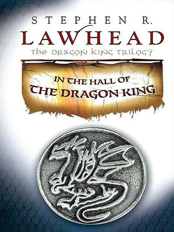 In The Hall Of The Dragon King The Dragon King 1 Lawhead Stephen R