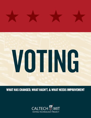 Voting What Has Changed What Hasnt What Needs Improvement R Michael Alvarez