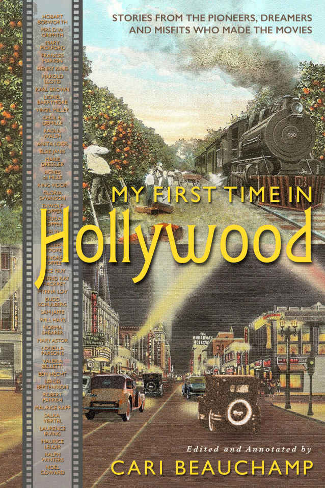 My First Time In Hollywood Cari Beauchamp Beauchamp Cari