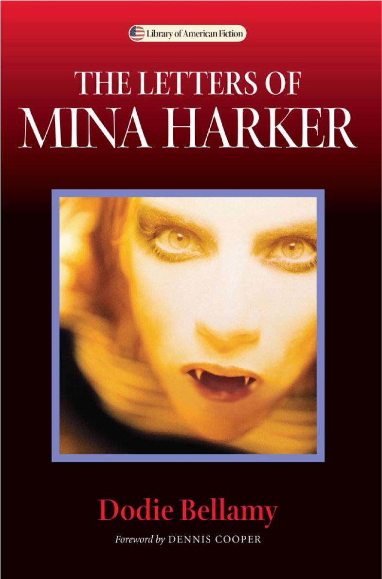 The Letters Of Mina Harker Dodie Bellamy