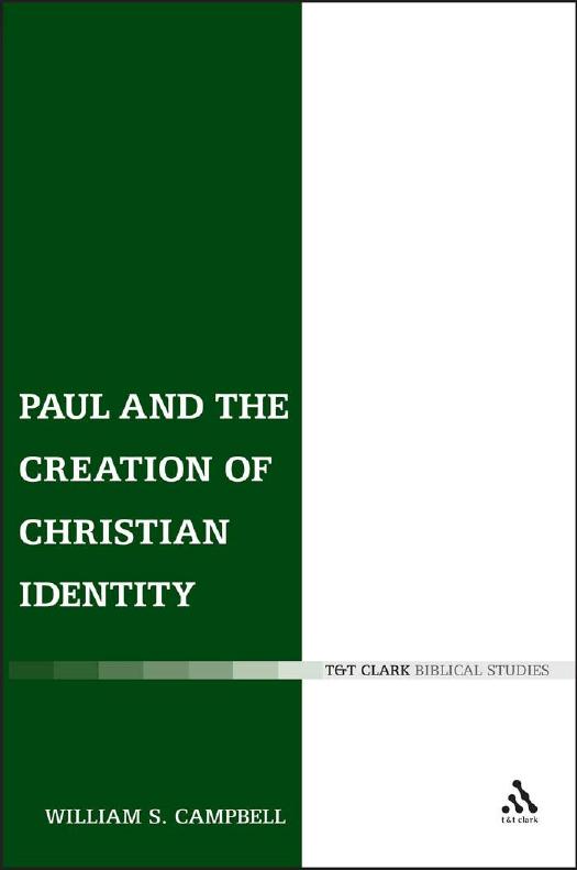 Paul And The Creation Of Christian Identity William S Campbell
