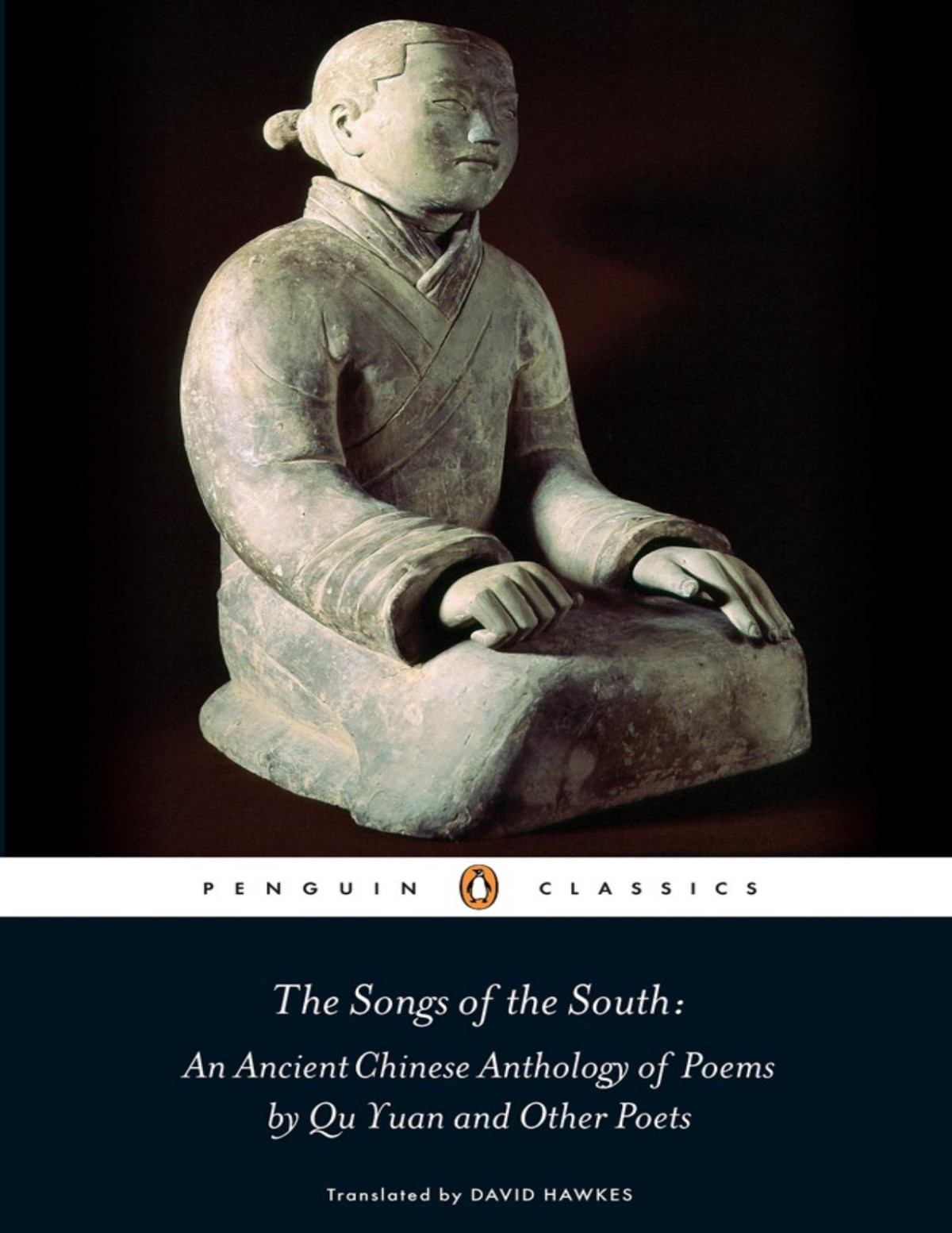 The Songs Of The South An Ancient Chinese Anthology Of Poems By Qu Yuan And Other Poets Unknown