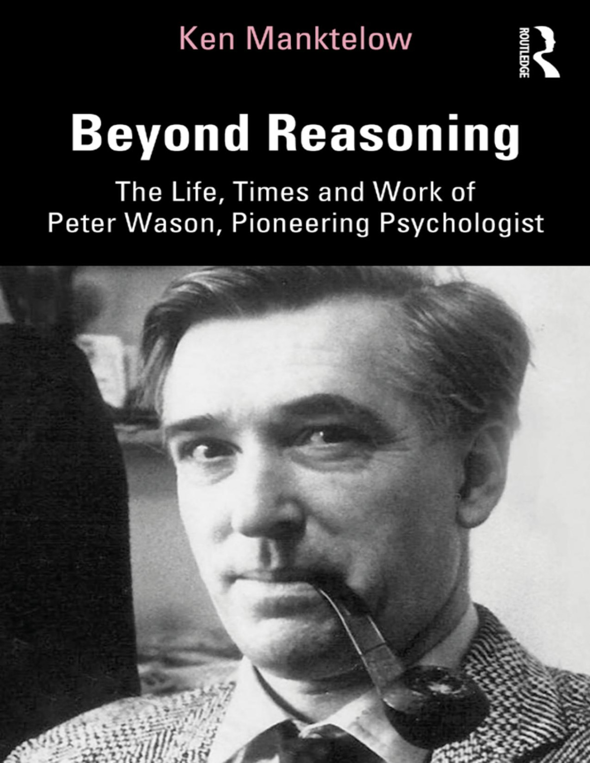 Beyond Reasoning Ken Manktelow