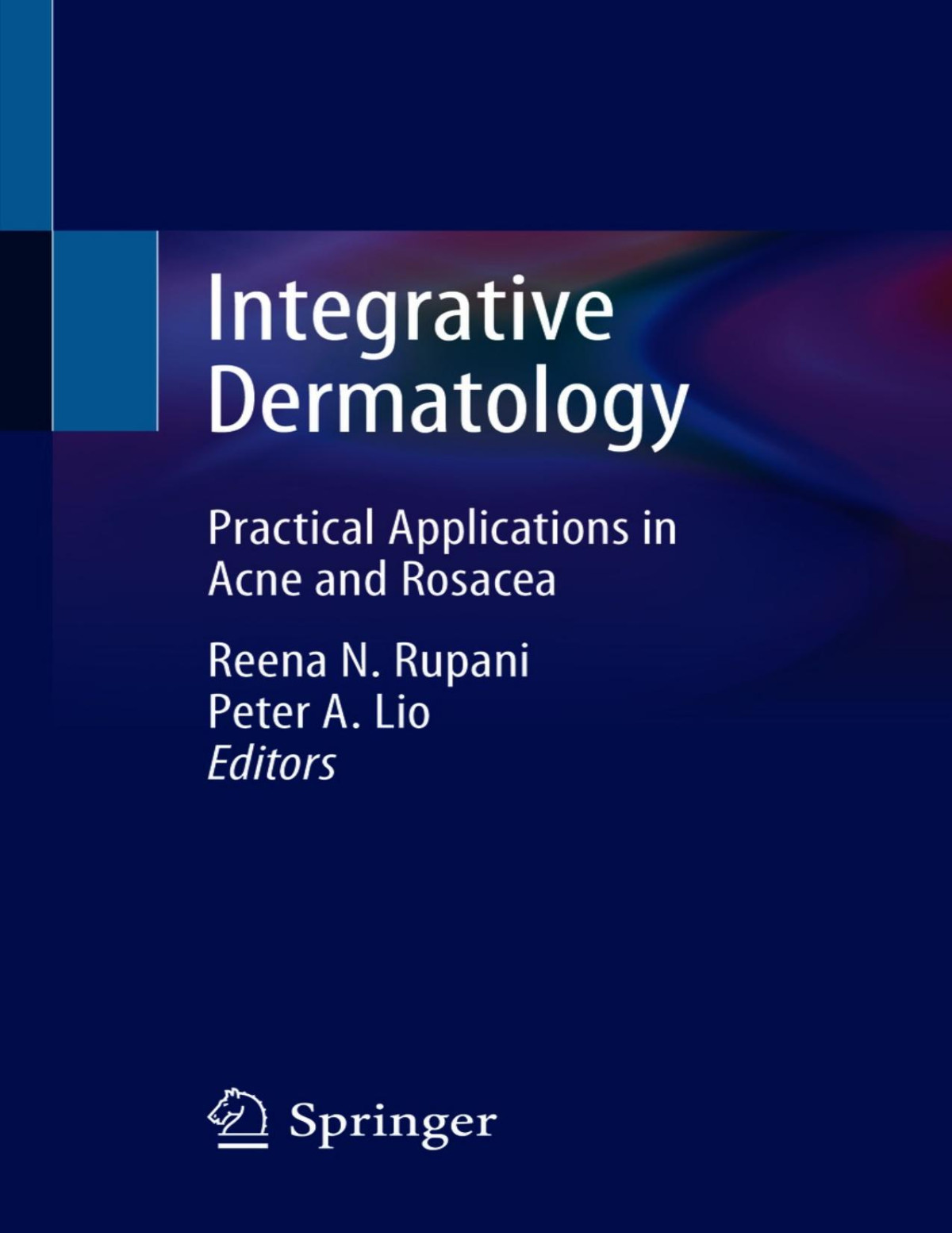 Integrative Dermatology Practical Applications In Acne And Rosacea 1st Ed 2021 Reena N Rupani