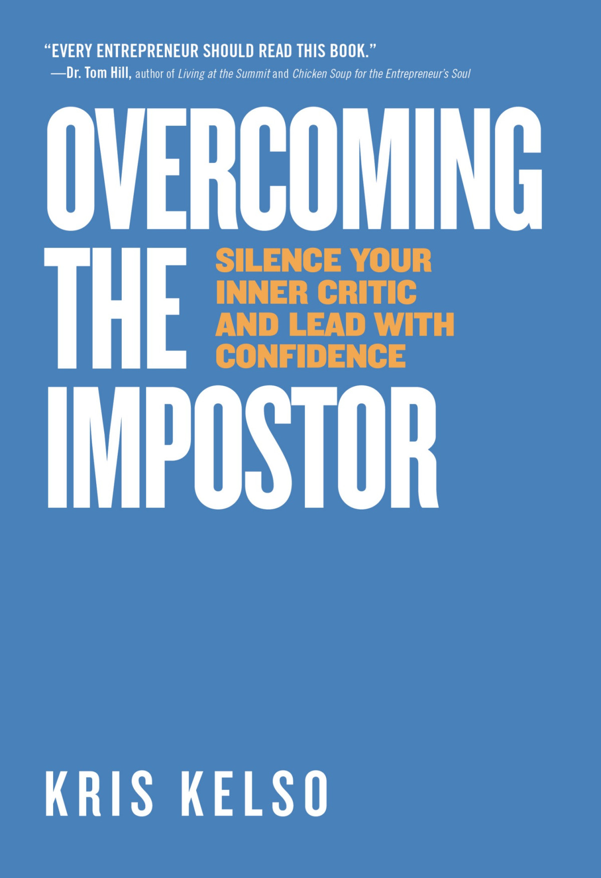 Overcoming The Impostor Kris Kelso