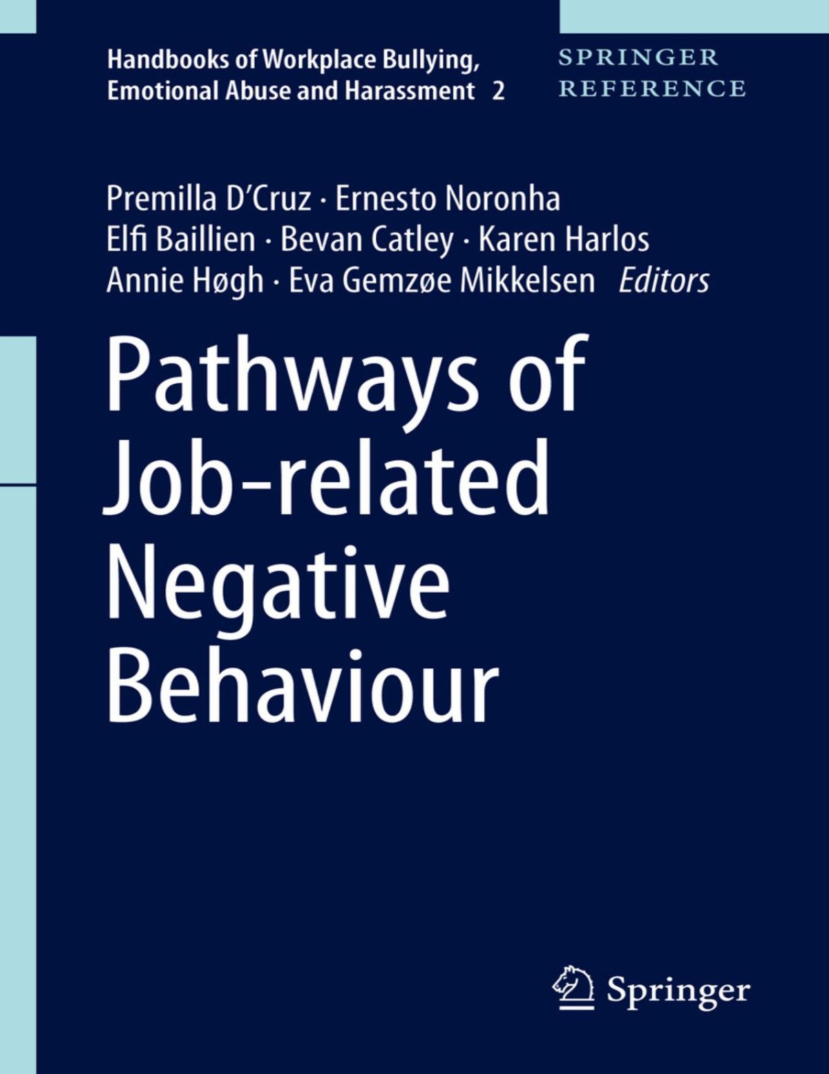 Pathways Of Jobrelated Negative Behaviour Handbooks Of Workplace Bullying Emotional Abuse And Harassment 2 1st Ed 2021 Dcruz
