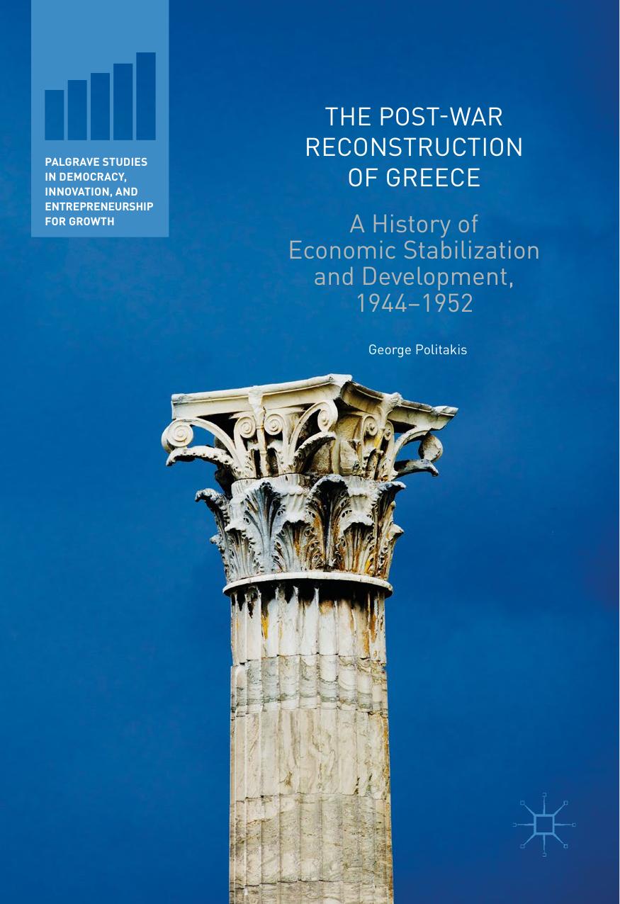 The Postwar Reconstruction Of Greece 1st Edition George Politakis