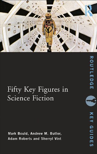 Fifty Key Figures In Science Fiction Mark Bould Andrew M Butler