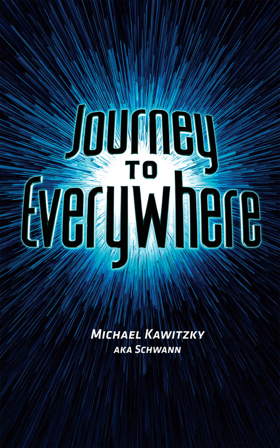 Journey To Everywhere The Schwann Diaries Book 1 Michael Kawitzky Morgan Russell Kawitzky