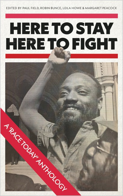 Here To Stay Here To Fight A Race Today Anthology Paul Field