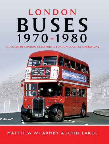 London Buses 19701980 Mathewvwharmby John S Laker