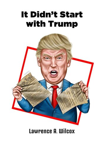 It Didnt Start With Trump Lawrence Wilcox