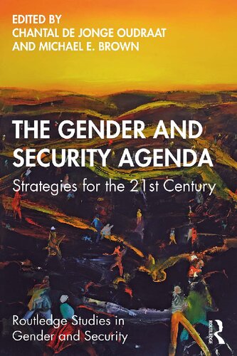 The Gender And Security Agenda Strategies For The 21st Century Chantal De Jonge Oudraat