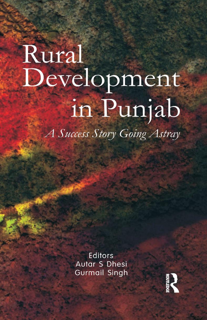 Rural Development In Punjaba Success Story Going Astray Autar S Dhesi Gurmail Singh