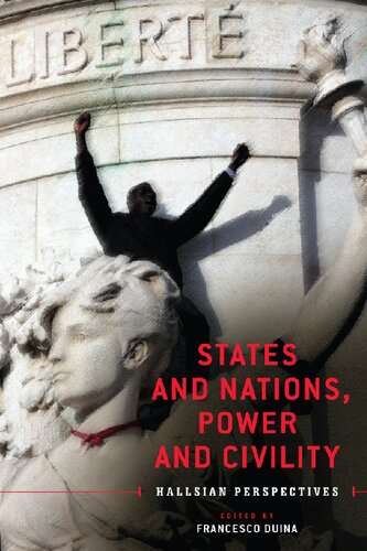 States And Nations Power And Civility Hallsian Perspectives Francesco Duina Editor