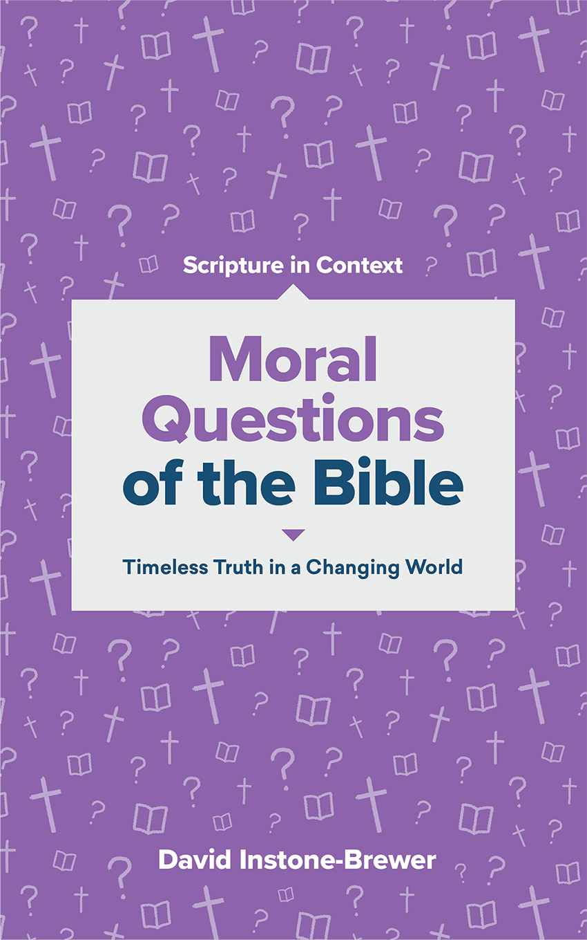 Moral Questions Of The Bible Timeless Truth In A Changing World Instonebrewer