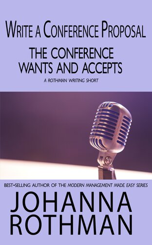 Write A Conference Proposal The Conference Wants And Accepts Johanna Rothman