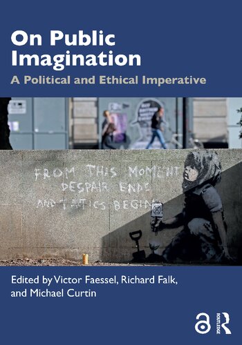 On Public Imagination A Political And Ethical Imperative Victor Faessel