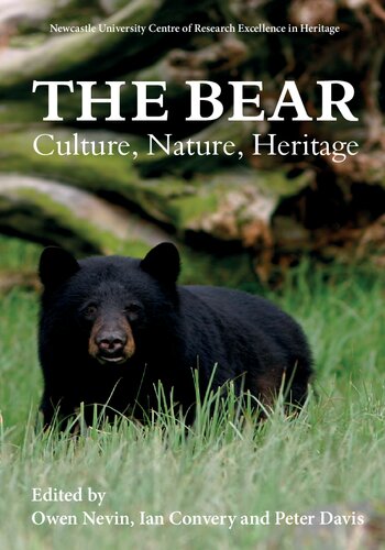 The Bear Culture Nature Heritage Owen Nevin Editor Ian Convery Editor