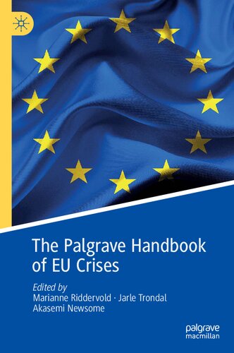 The Palgrave Handbook Of Eu Crises 1st Edition Marianne Riddervold Editor
