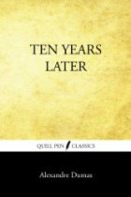 Ten Years Later Alexandre Dumas