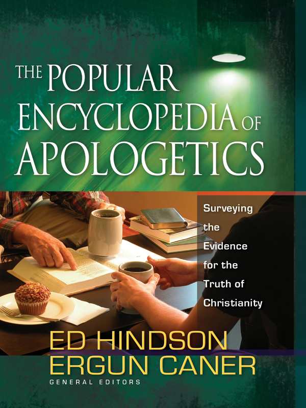 The Popular Encyclopedia Of Apologetics Ed Hindson Hindson Ed