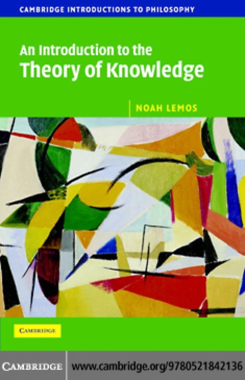 An Introduction To The Theory Of Knowledge Second Edition 2nd Edition Noah Lemos