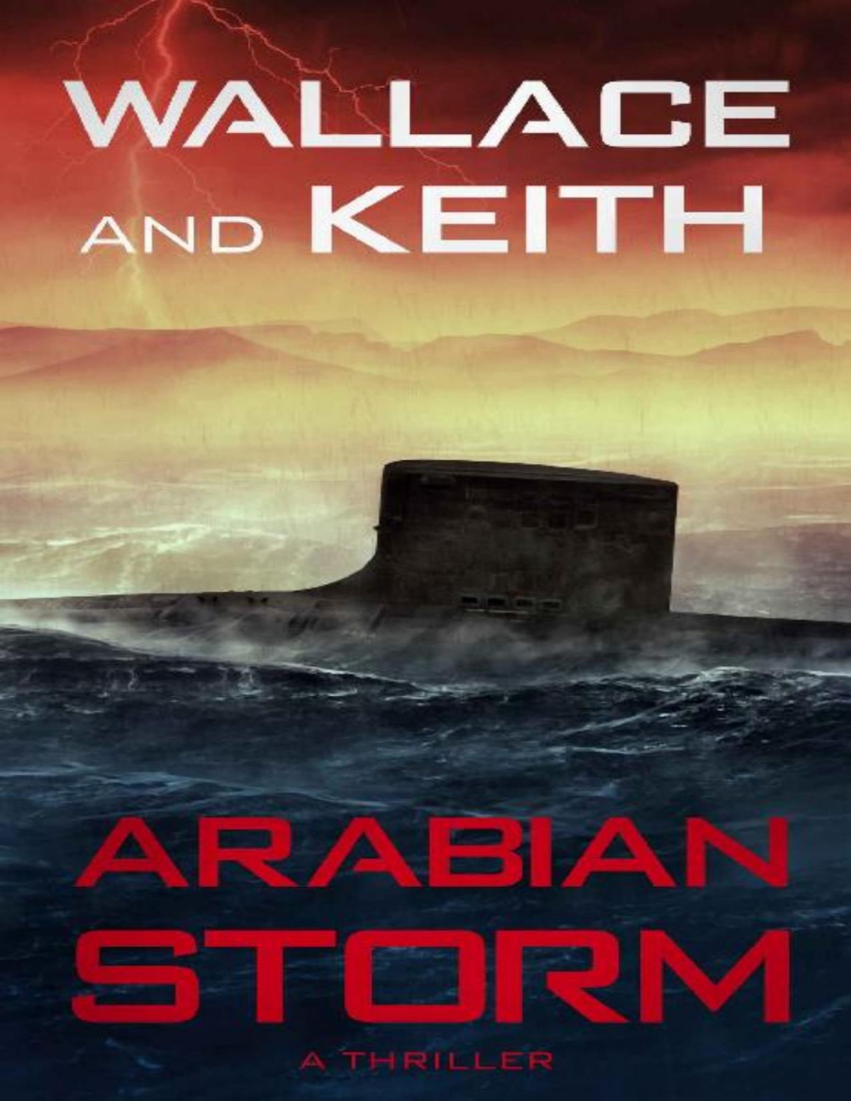 Arabian Storm The Hunter Killer Series Book 5 George Wallace Don Keith Wallace