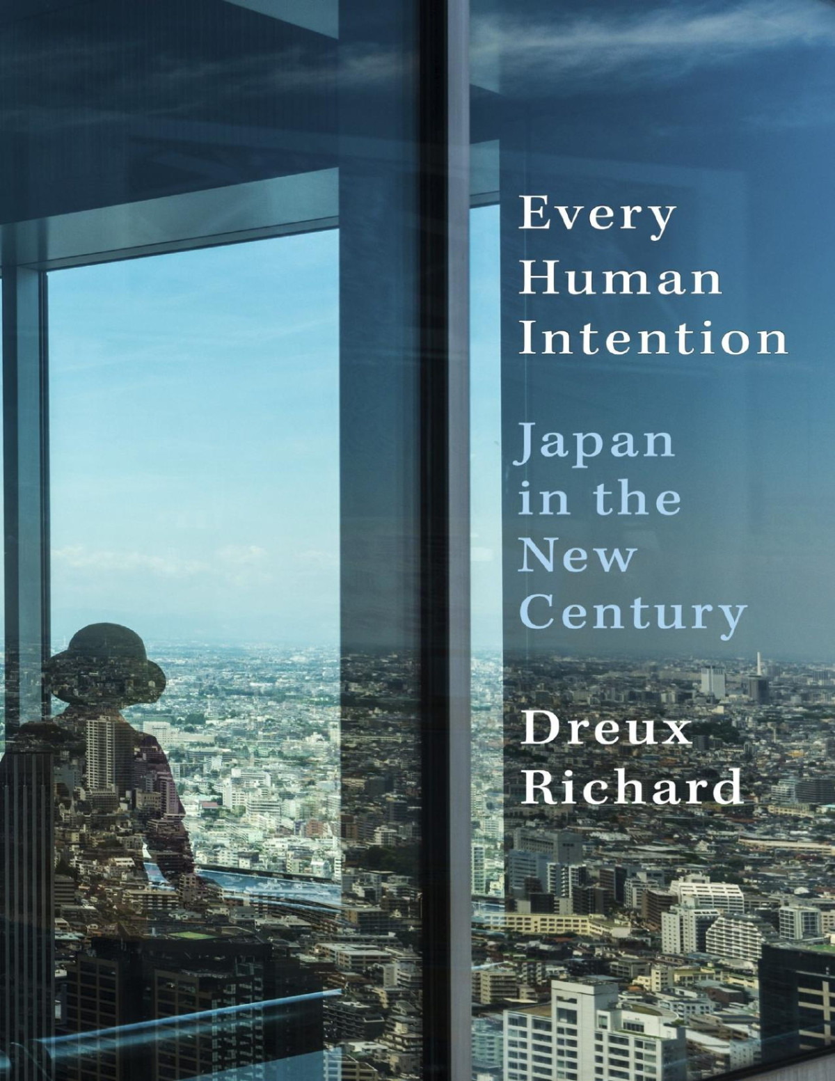 Every Human Intention Dreux Richard Richard Dreux