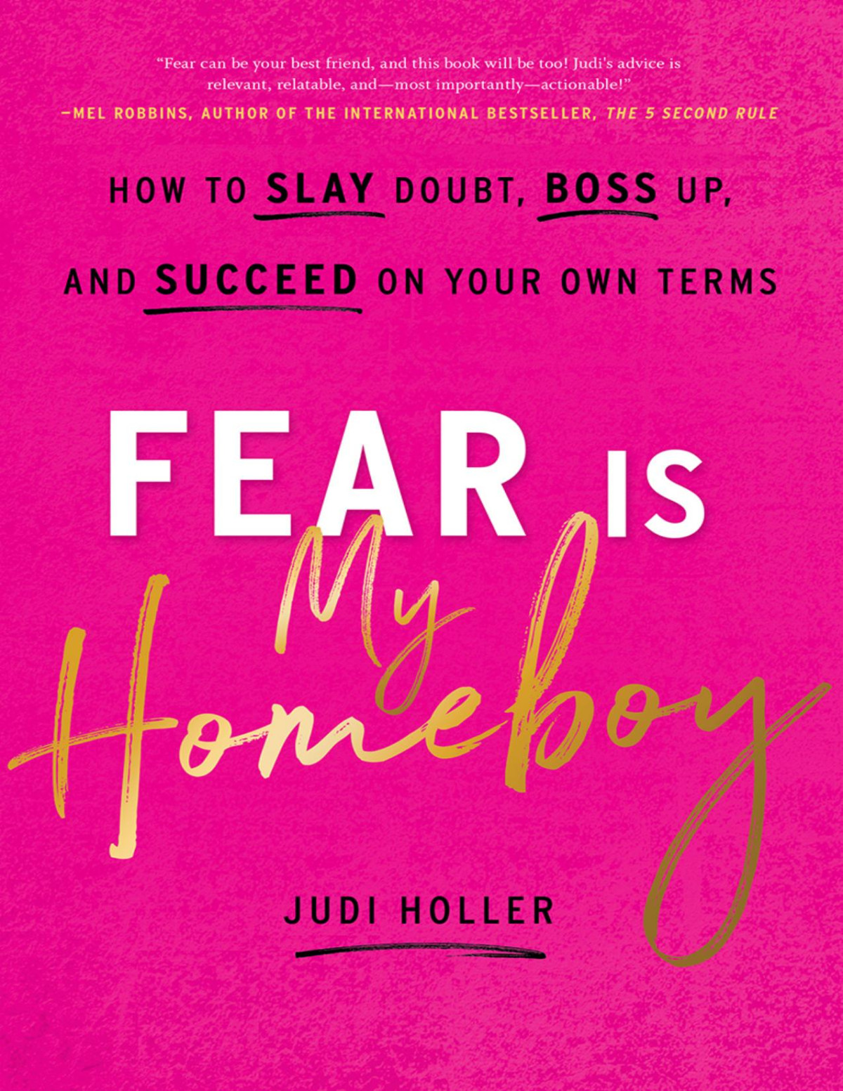 Fear Is My Homeboy Judi Holler Judi Holler