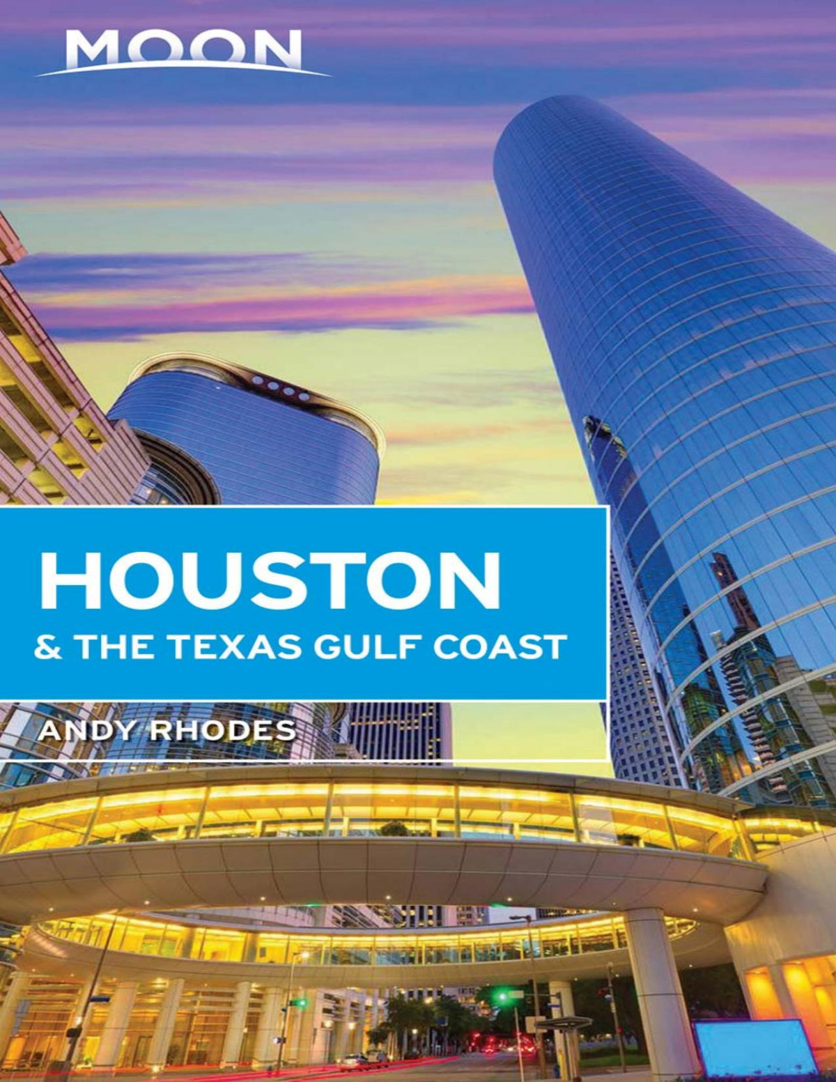 Moon Houston The Texas Gulf Coast Andy Rhodes Andy Rhodes