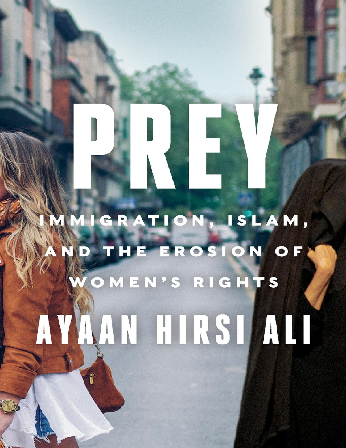 Prey Ayaan Hirsi Ali Ayaan Hirsi Ali