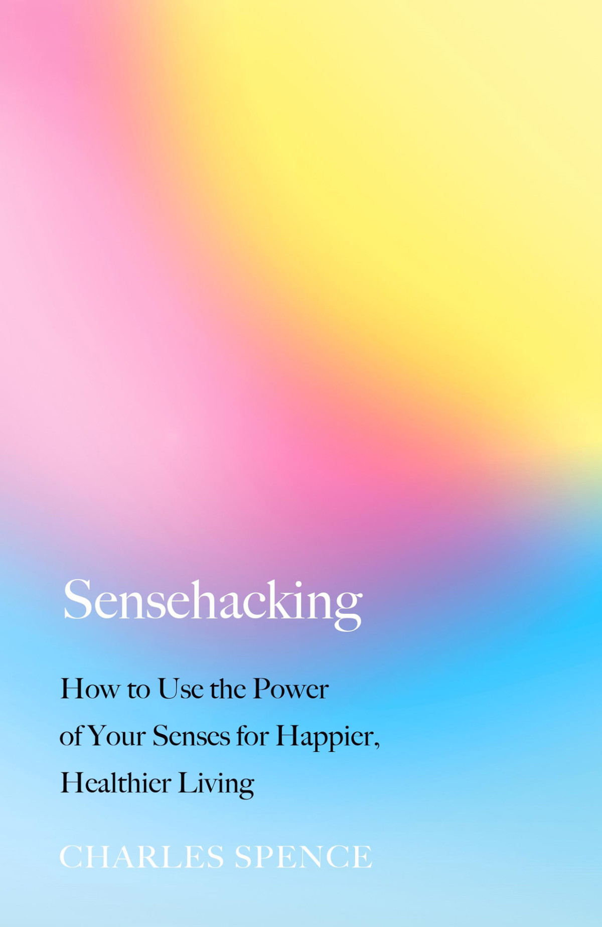 Sensehacking Charles Spence Spence Charles