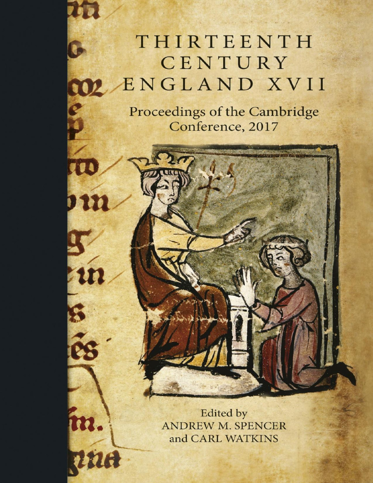 Thirteenth Century England Xvii Andrew Spencer Carl Watkins Andrew Spencer Carl Watkins