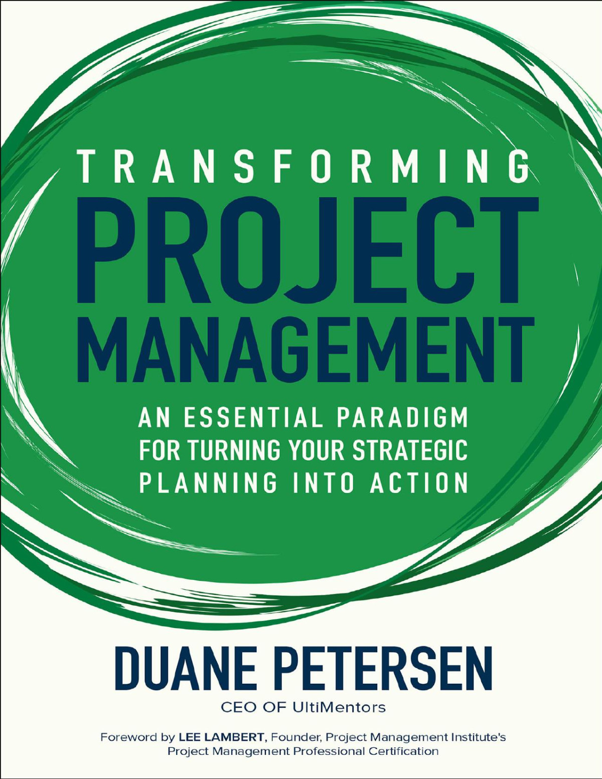 Transforming Project Management Duane Petersen Duane Petersen
