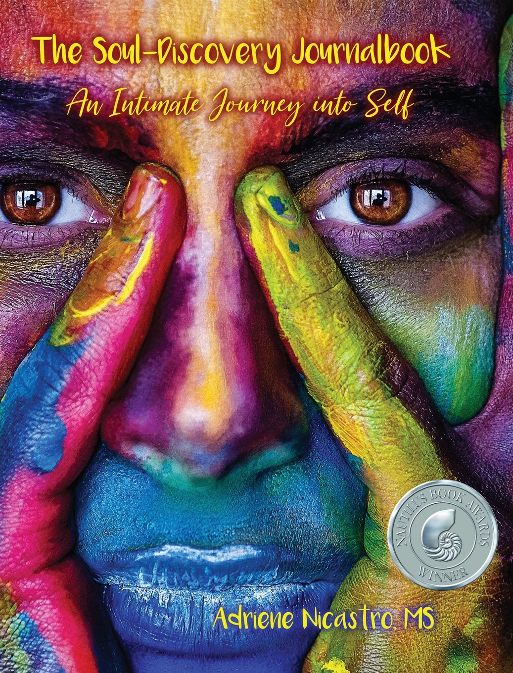 The Souldiscovery Journalbook An Intimate Journey Into Self Adriene Nicastro